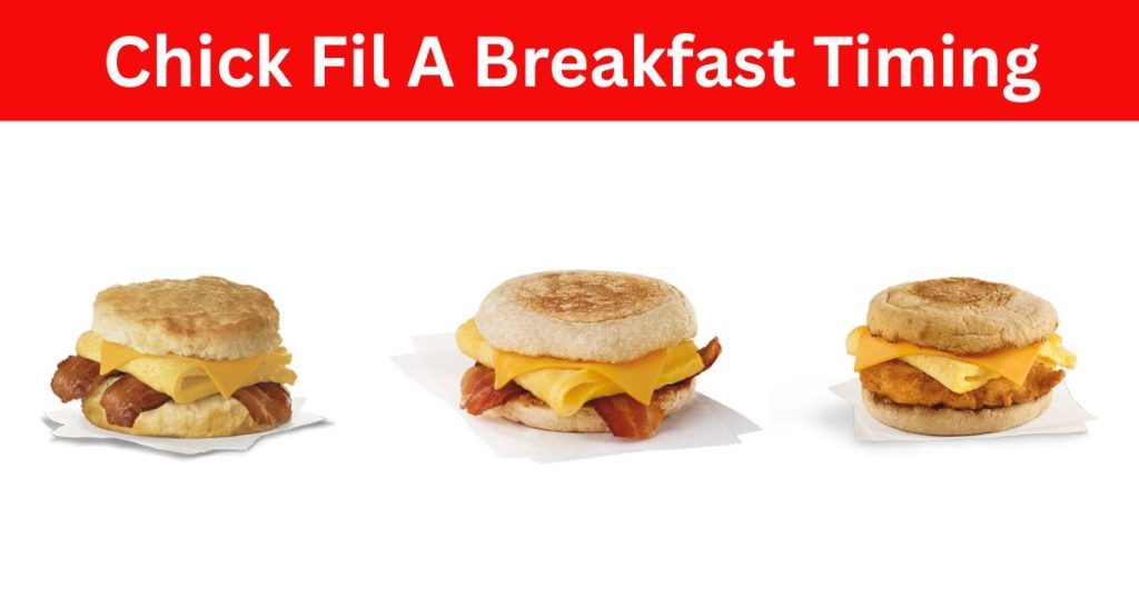 Chick Fil A Breakfast Timing